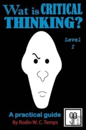 Wat Is Critical Thinking? Level I