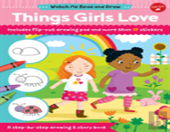 Watch Me Read And Draw: Things Girls Love