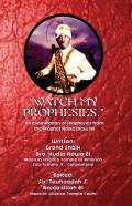 ''Watch My Prophesies.''