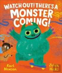 Watch Out! There'S A Monster Coming!