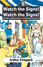 Watch The Signs! Watch The Signs!