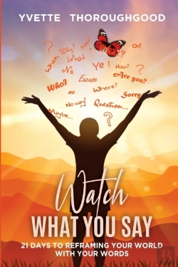 Bertrand.pt - Watch What You Say: 21 Days To Reframing