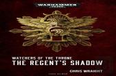 Watchers Of The Throne: The Regent'S Shadow