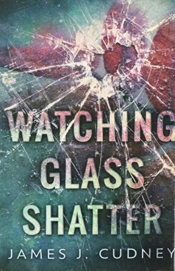Watching Glass Shatter