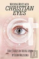 Watching Movies With Christian Eyes