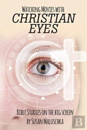Watching Movies With Christian Eyes