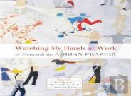 Watching My Hands At Work