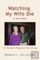 Watching My Wife Die