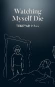 Watching Myself Die