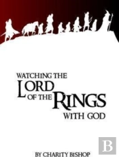 Watching The Lord Of The Rings With God