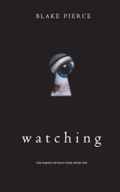 Watching (The Making Of Riley Paige-Book 1)