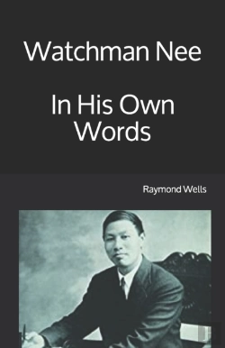 Bertrand.pt - Watchman Nee In His Own Words