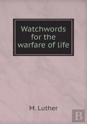 Watchwords For The Warfare Of Life