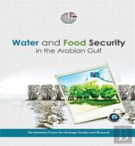 Water And Food Security In The Arabian Gulf
