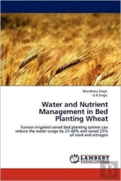 Water And Nutrient Management In Bed Planting Wheat