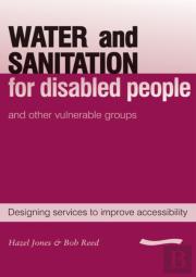Water And Sanitation For Disabled People And Other Vulnerable Groups