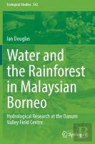 Water And The Rainforest In Malaysian Borneo