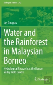 Water And The Rainforest In Malaysian Borneo