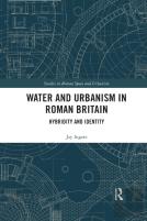 Water And Urbanism In Roman Britain