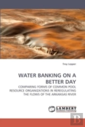 Water Banking On A Better Day
