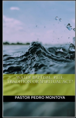 Bertrand.pt - Water Baptism...  Rite, Tradition Or Spi