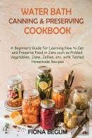 Water Bath Canning And Preserving Cookbook