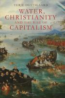 Water, Christianity And The Rise Of Capitalism