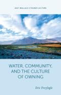 Water, Community, And The Culture Of Owning