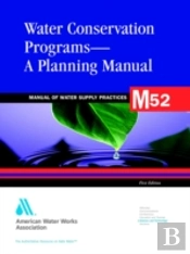 Water Conservation Programs - A Planning Manual (M52)