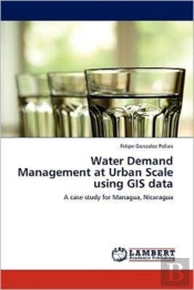 Water Demand Management At Urban Scale Using Gis Data
