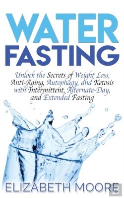Bertrand.pt - Water Fasting: Unlock The Secrets Of Wei