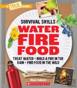 Bertrand.pt - Water, Fire, Food (A True Book: Survival Skills)