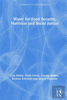 Water For Food Security, Nutrition And Social Justice