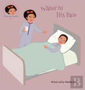 Water In His Face