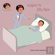 Water In His Face