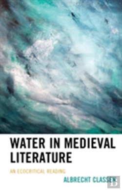Bertrand.pt - Water In Medieval Literature