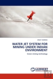 Water Jet System For Mining Under Indian Environment