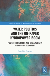 Water Politics And The On-Paper Hydropower Boom