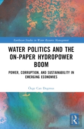 Water Politics And The On-Paper Hydropower Boom