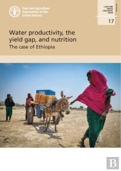 Bertrand.pt - Water Productivity, The Yield Gap, And Nutrition