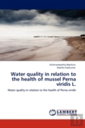 Water Quality In Relation To The Health Of Mussel Perna Viridis L.