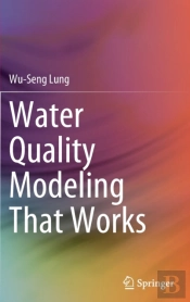 Water Quality Modeling That Works
