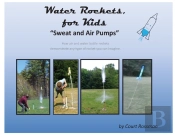 Water Rockets, For Kids