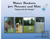Water Rockets, For Parents And Kids