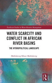 Water Scarcity And Conflict In African River Basins
