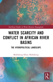 Water Scarcity And Conflict In African River Basins