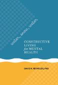 Water, Snow, Water : Constructive Living For Mental Health