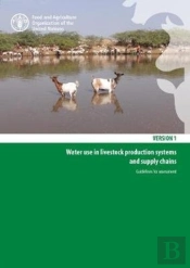 Water Use In Livestock Production Systems And Supply Chains Guidelines For Assessment