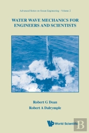 Water Wave Mechanics For Engineers And Scientists