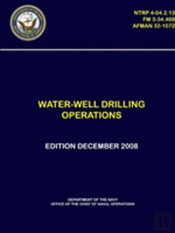 Bertrand.pt - Water-Well Drilling Operations - (Ntrp 4-04.2.13), (Fm 3-34.469), (Afman 32-1072)